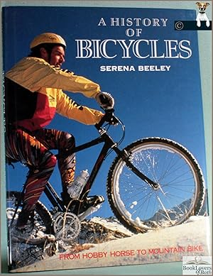 Seller image for A History of Bicycles: From Hobby Horse to Mountain Bike for sale by BookLovers of Bath