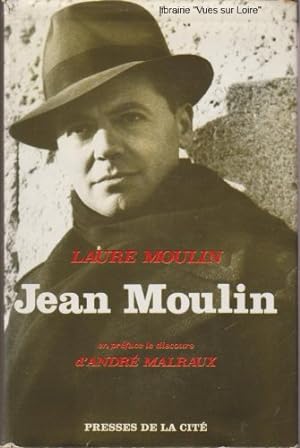 Image du vendeur pour Laure Moulin. Jean Moulin : . En prface, discours d'Andr Malraux au Panthon le 19 dcembre 1964 mis en vente par Ammareal