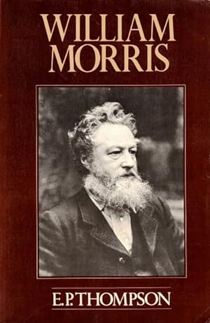 Bild des Verkufers fr William Morris: Romantic to Revolutionary zum Verkauf von LEFT COAST BOOKS