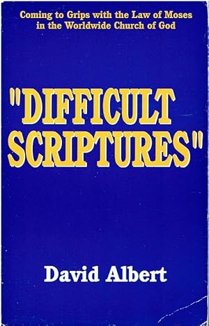 Seller image for Difficult Scriptures Coming to Grips with the Law of Moses in the Worldwide Church of God for sale by Threescore Years and Ten