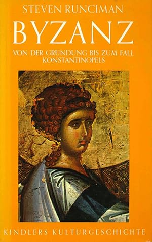 Byzanz. Von der Gründung bis zum Fall Konstantinopels. (= Kindlers Kulturgeschichte).