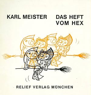 Imagen del vendedor de Das Heft vom Hex. Illustrationen von Karl Straube. a la venta por ANTIQUARIAT MATTHIAS LOIDL