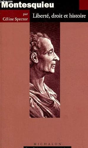 Image du vendeur pour Montesquieu - Libert, droit et histoire - Collection " le bien commun ". mis en vente par Le-Livre