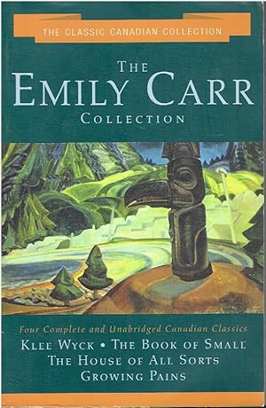 Seller image for The Emily Carr Collection Four Complete and Unabridged Canadian Classics. for sale by Threescore Years and Ten