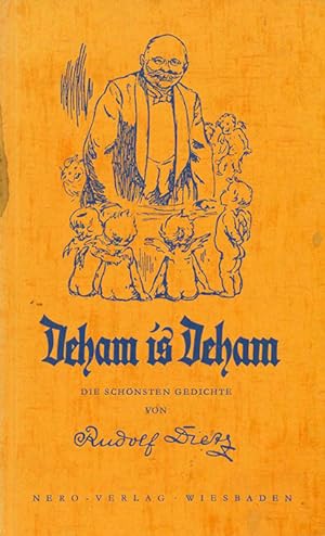 Seller image for Deham is Deham. 283 ausgewhlte Gedichte in Nassauer Mundart. (= Nassauer Heimatbcher 1). for sale by ANTIQUARIAT MATTHIAS LOIDL