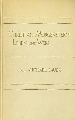 Bild des Verkufers fr Christian Morgensterns Leben und Werk. Vollendet von Margareta Morgenstern. zum Verkauf von ANTIQUARIAT MATTHIAS LOIDL