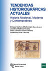 Tendencias historiográficas actuales: historia Medieval, Moderna y Contemporánea