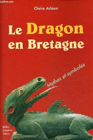 Seller image for Le Dragon en Bretagne - Mythes et symboles. for sale by Le-Livre
