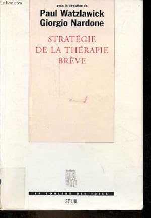 Seller image for Stratgie de la thrapie brve - Collection " la couleur des ides ". for sale by Le-Livre