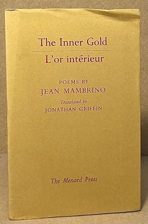 Bild des Verkufers fr The Inner Gold / L'or interieur zum Verkauf von San Francisco Book Company