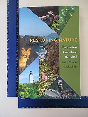Imagen del vendedor de Restoring Nature: The Evolution of Channel Islands National Park (Americas Public Lands) a la venta por Coas Books