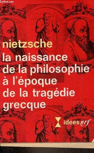 Bild des Verkufers fr La naissance de la philosophie  l'poque de la tragdie grecque - Collection " Ides n196 ". zum Verkauf von Le-Livre