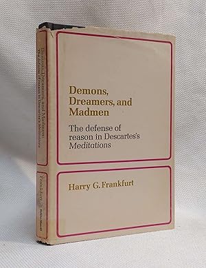 Image du vendeur pour Demons, Dreamers, and Madmen:The Defense of Reason in Descarte's Meditations mis en vente par Book House in Dinkytown, IOBA