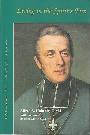 Seller image for Living in the Spirit's Fire: Saint Eugene de Mazenod for sale by Book Booth