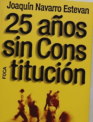 Imagen del vendedor de 25 aos sin Constitucin a la venta por Librera Alonso Quijano