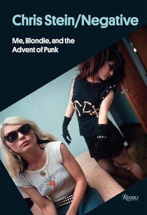 Immagine del venditore per Chris Stein / Negative : Me, Blondie, and the Advent of Punk venduto da GreatBookPricesUK