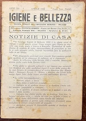 Igiene e bellezza. Pubblicazione mensile. Anno XII - N.4. Aprile 1932