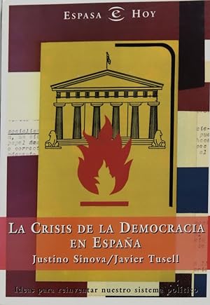 Imagen del vendedor de La crisis de la democracia en Espaa ideas para reinventar nuestro sistema poltico a la venta por Librera Alonso Quijano