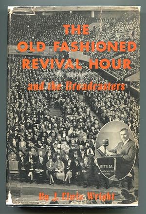 The Old Fashioned Revival Hour and the Broadcasters