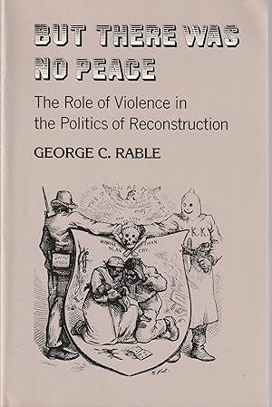 Immagine del venditore per But There Was No Peace: The Role of Violence in the Politics of Reconstruction venduto da Book Booth