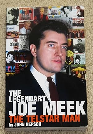 The Legendary Joe Meek; The Telstar Man