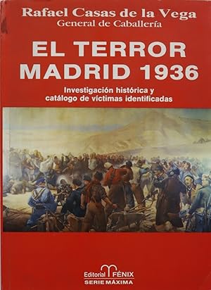 Imagen del vendedor de El terror: Madrid 1936 investigación histórica y catálogo de víctimas identificadas a la venta por Librería Alonso Quijano