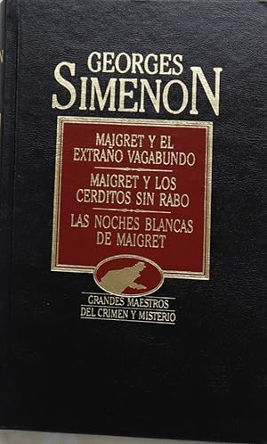 Seller image for Maigret y el extrao vagabundo Maigret y los cerditos sin rabo ; Las noches blancas de Maigret for sale by Librera Alonso Quijano