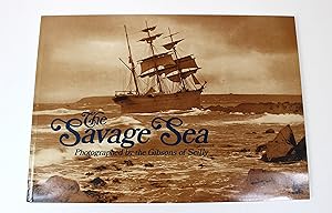 The Savage Sea: Photographed by the Gibsons of Scilly