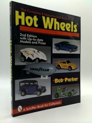 Seller image for The Complete & Unauthorized Book of Hot Wheels for sale by ThriftBooksVintage