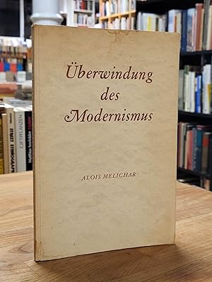 Immagine del venditore per berwindung des Modernismus - Konkrete Antwort an einen abstrakten Kritiker, venduto da Antiquariat Orban & Streu GbR