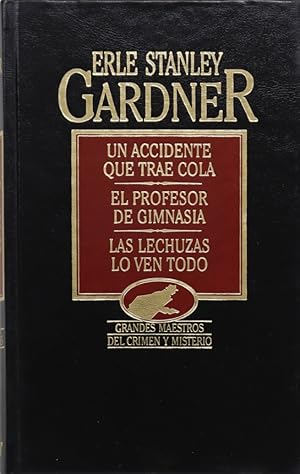 Imagen del vendedor de Un accidente que trae cola El profesor de gimnasia ; Las lechuzas lo ven todo a la venta por Librera Alonso Quijano