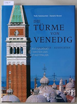 Imagen del vendedor de Die Trme von Venedig. Ansichten - Aussichten. a la venta por Antiquariat hinter der Stadtmauer