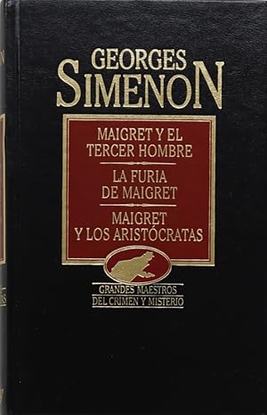 Seller image for Maigret y el tercer hombre La furia de Maigret ; Maigret y los aristcratas for sale by Librera Alonso Quijano