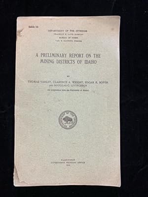 Immagine del venditore per A Preliminary Report on the Mining Districts of Idaho: Bulletin 166 venduto da Second Edition Books
