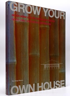 Image du vendeur pour Grow Your Own House: Simon Velez and Bamboo Architecture (English and German Edition) mis en vente par Resource for Art and Music Books 