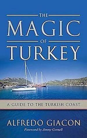 Seller image for Magic of Turkey : A Guide to the Turkish Coast for sale by AHA-BUCH GmbH