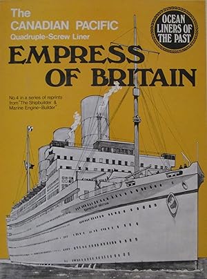 Empress of Britian: The Canadian Pacific Quadrupe-Screw Liner