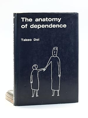 THE ANATOMY OF DEPENDENCE