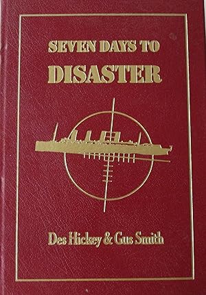Seven Days to Disaster: The Sinking of the Lusitania
