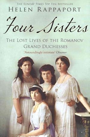 Immagine del venditore per Four Sisters:the Lost Lives of the Romanov Grand Duchesses venduto da GreatBookPricesUK