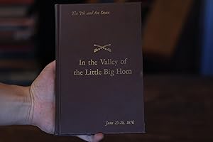 Seller image for In the Valley of the Little Big Horn by Robert C. Kain, 1969 First Edition for sale by SweeneySells
