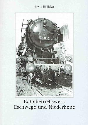 Bild des Verkufers fr Bahnbetriebswerk Eschwege und Niederhone. zum Verkauf von Antiquariat Bernhardt