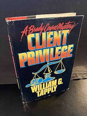 Client Privilege / ("Brady Coyne" Series #9), First Edition, 1st Printing, Unread