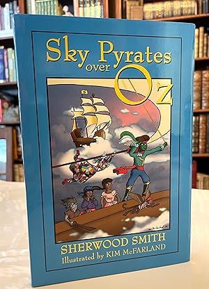 Imagen del vendedor de Sky Pyrates Over Oz [1st / 1st Edition F/F] a la venta por Foley & Sons Fine Editions