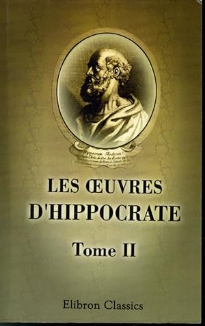Les Oeuvres d'Hippocrate T. II