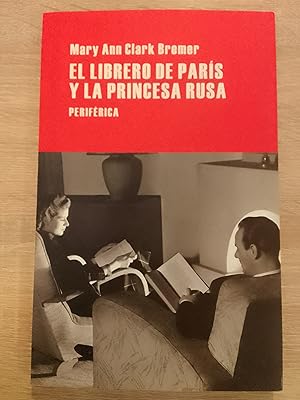 Immagine del venditore per El librero de Pars y la princesa rusa venduto da Librera Eleutheria