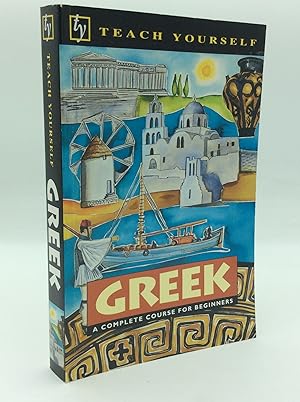 Imagen del vendedor de TEACH YOURSELF GREEK: A Complete Course for Beginners a la venta por Kubik Fine Books Ltd., ABAA