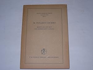M. Tullius Cicero. Briefe aus der Zeit der Herrschaft Caesar.