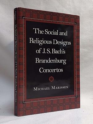 Seller image for The Social and Religious Designs of J. S. Bach's Brandenburg Concertos for sale by Book House in Dinkytown, IOBA