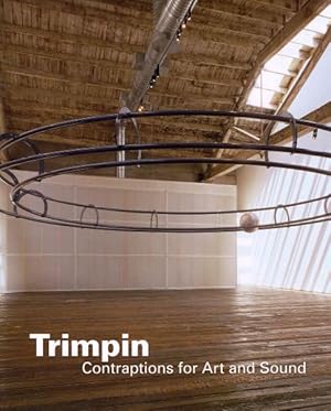 Bild des Verkufers fr Trimpin : Contraptions for Art and Sound zum Verkauf von GreatBookPrices